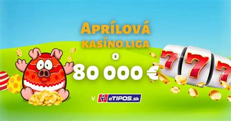 APRÍLOVÁ KASÍNO LIGA.